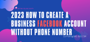 How To Create the Second Facebook Accounts Without Phone Number in 2023